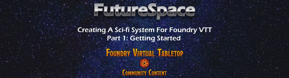 1- Creating A New System For Foundry VTT: Getting Started