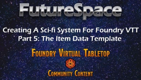 5- Creating A New System For Foundry VTT: The Item Data Template