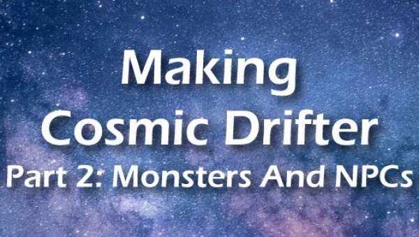 Animated Monsters &amp; Interactive NPCs: Cosmic Drifter