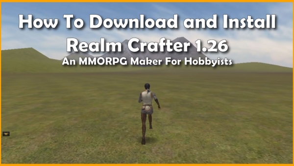 How To Download And Install Realm Crafter 1.26