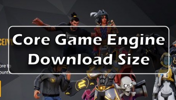 Core Game Engine Download Size: How Much Space Will It Take?