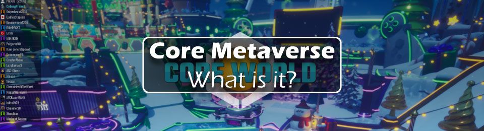 Core Game Engine: What Is The Core Metaverse?