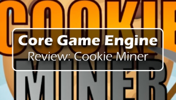 Core Game Engine Review: Cookie Miner