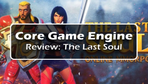 Core Game Engine Review: The Last Soul